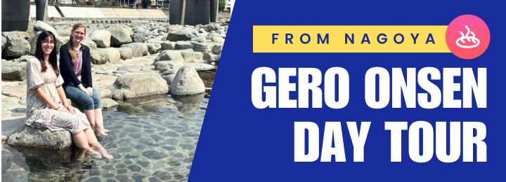 Gero Onsen Day Tour from Nagoya